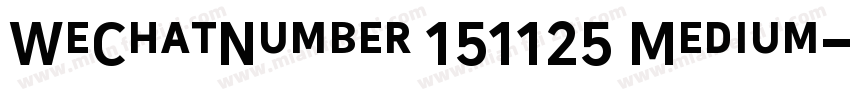 WeChatNumber 151125 Medium字体转换